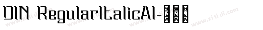 DIN RegularItalicAl字体转换